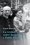 LA VERDAD SOBRE JACQUELINE Y PABLO PICASSO