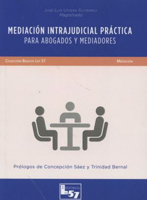 MEDIACIN INTRAJUDICIAL PRCTICA PARA ABOGADOS Y MEDIADORES