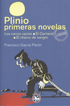 PLINIO / PRIMERAS NOVELAS