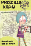 PRISCILLA KRAIM 1. ASESINATO EN EL TREN