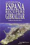 CLAVES PARA QUE ESPA�A RECUPERE GIBRALTAR