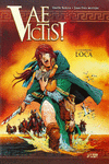 VAE VICTIS! 02: LA GUERRA LOCA