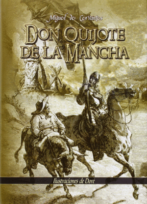 DON QUIJOTE DE LA MANCHA (ILUSTRADO POR DOR)