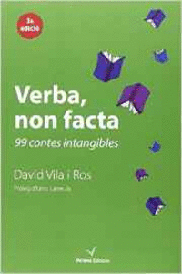 VERBA, NON FACTA
