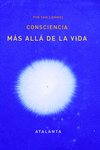 CONSCIENCIA M�S ALL� DE LA VIDA.