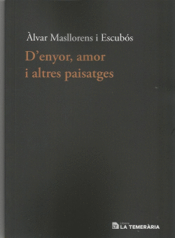 D'ENYOR, AMOR I ALTRES PAISATGES