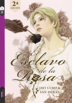 EL ESCLAVO DE LA ROSA 1 2�EDICI�N
