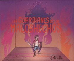 LOS GUARDIANES DE LOS MALOSHECHOS