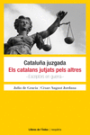 CATALU�A JUZGADA / ELS CATALANS JUTJATS PELS ALTRES