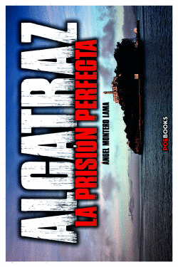 ALCATRAZ: LA PRISI�N PERFECTA