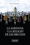 LA SARDANA I LA RELIGI� DE LES BRUIXES