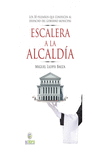ESCALERA A LA ALCALD�A
