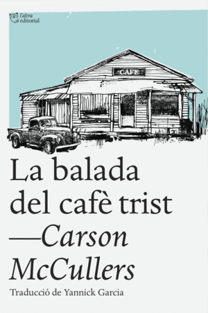 LA BALADA DEL CAF� TRIST