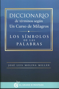DICCIONARIO DE T�RMINOS SEG�N UN CURSO DE MILAGROS