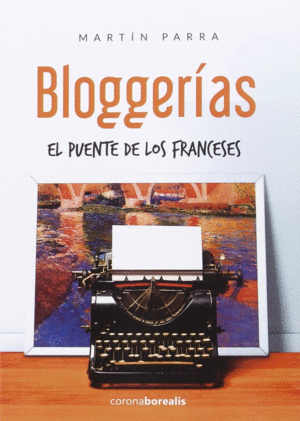 BLOGUERIAS: EL PUENTE DE LOS FRANCESES