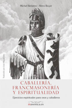 CABALLER�A, FRANCMASONER�A Y ESPIRITUALIDAD