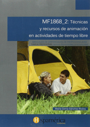 MF1868_2 T�CNICAS Y RECURSOS DE ANIMACI�N EN ACTIVIDADES DE TIEMPO LIBRE