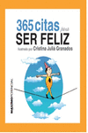 365 CITAS PARA SER FELIZ