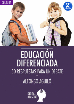 EDUCACI�N DIFERENCIADA: 50 RESPUESTAS PARA UN DEBATE