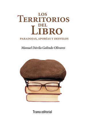 LOS TERRITORIOS DEL LIBRO: PARADOJAS, APOR�AS Y DESVELOS