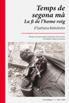 TEMPS DE SEGONA M�. LA FI DE L'HOME ROIG.