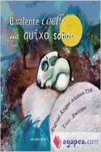 O VALENTE COELLO QUE QUIXO SO�AR