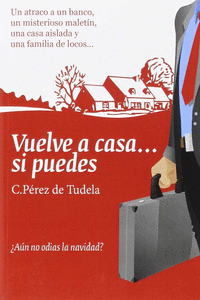 VUELVE A CASA... SI PUEDES