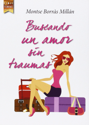 BUSCANDO UN AMOR SIN TRAUMAS