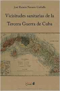 VICISITUDES SANITARIAS DE LA TERCERA GUERRA DE CUBA