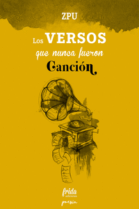 LOS VERSOS QUE NUNCA FUERON CANCI�N