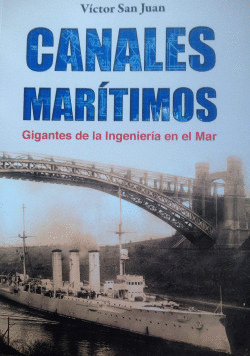 CANALES MARITIMOS. GIGANTES DE LA INGENIERA EN EL MAR.