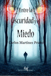 ENTRE LA OSCURIDAD Y EL MIEDO