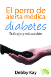 EL PERRO DE ALERTA MDICA. DIABETES