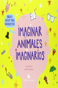 IMAGINAR ANIMALES IMAGINARIOS