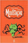 MOUSTACHE