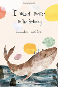 I WASN'T INVITED TO THE BIRTHDAY (2� EDICI�N)
