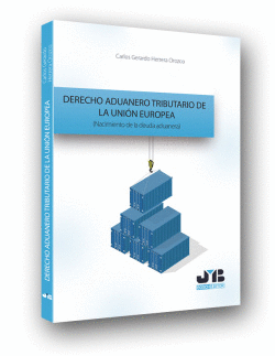 DERECHO ADUANERO TRIBUTARIO DE LA UNI�N EUROPEA