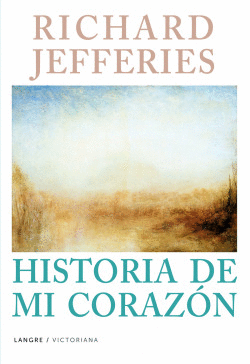 RICHARD JEFFERIES HISTORIA DE MI CORAZ�N