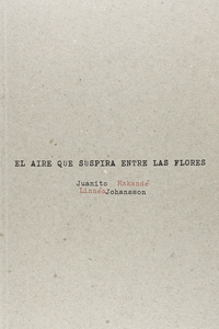 EL AIRE QUE SUSPIRA ENTRE LAS FLORES