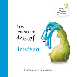 LOS TENT�CULOS DE BLEF: TRISTEZA