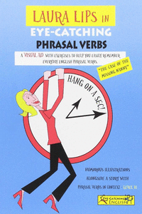 LAURA LIPS IN EYE-CATCHING PHRASAL VERBS B1 - N�1
