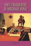 VINTE FRAGMENTOS DE MOCIDADE VORAZ