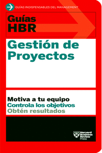 GU�AS HBR: GESTI�N DE PROYECTOS