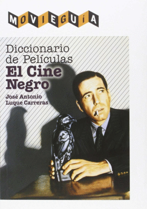 DICCIONARIO DE PEL�CULAS: EL CINE NEGRO