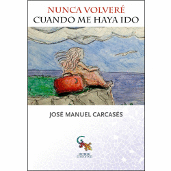NUNCA VOLVER� CUANDO ME HAYA IDO