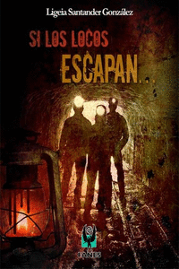 SI LOS LOCOS ESCAPAN...