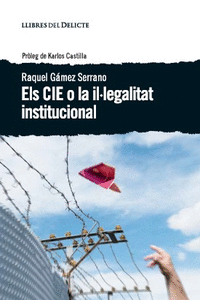 ELS CIE O LA IL�LEGALITAT INSTITUCIONAL