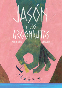 JASON Y LOS ARGONAUTAS