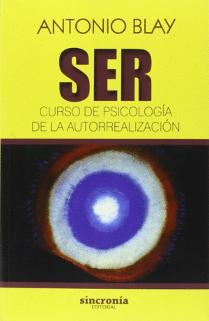 SER. CURSO DE PSICOLOGA DE LA AUTORREALIZACIN