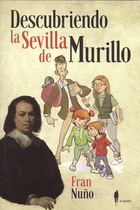 DESCUBRIENDO LA SEVILLA DE MURILLO